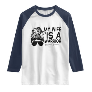 My Wife Is A Warrior Raglan Shirt Melanoma Awareness Husband Gift TS12 White Navy Print Your Wear