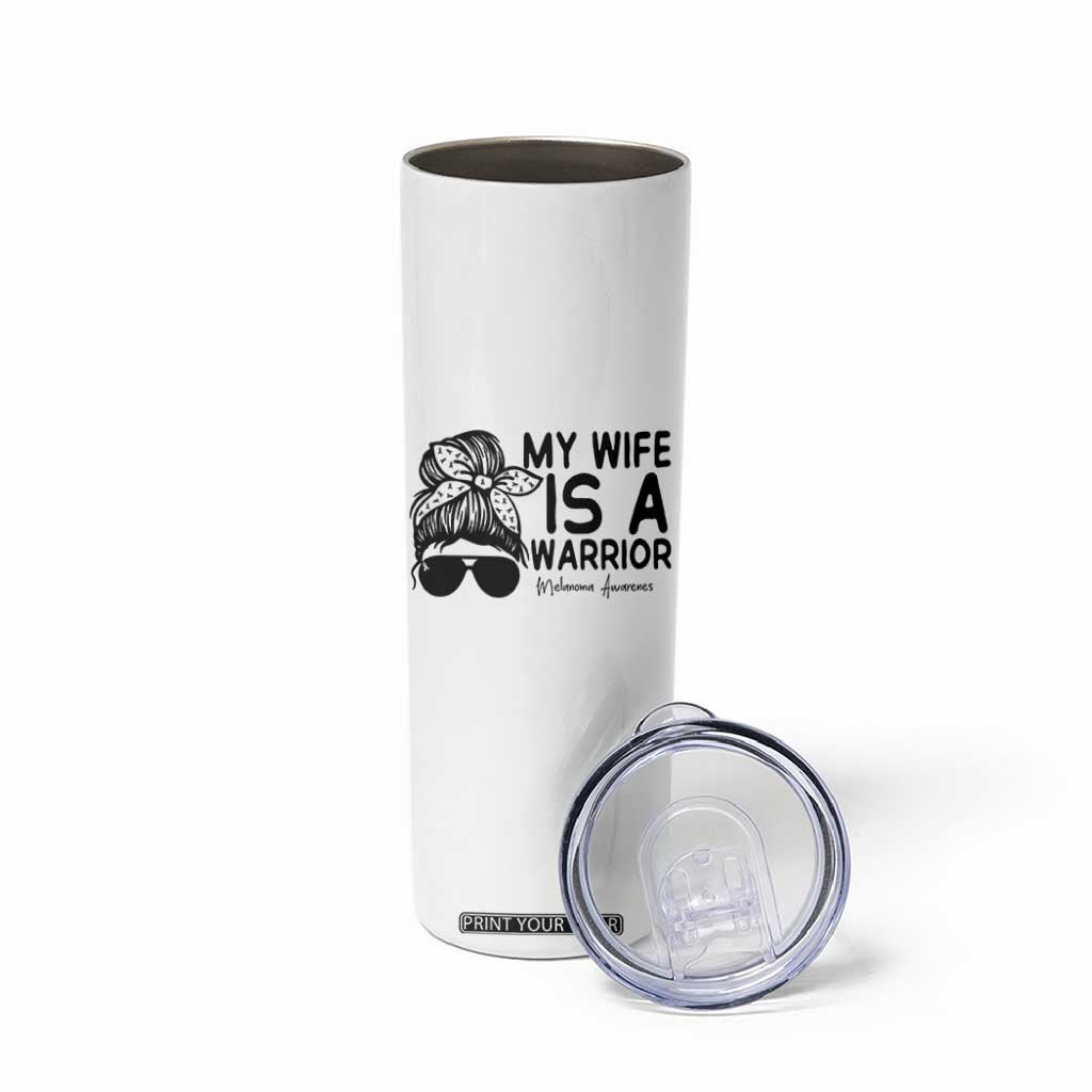 My Wife Is A Warrior Skinny Tumbler Melanoma Awareness Husband Gift TS12 Print Your Wear