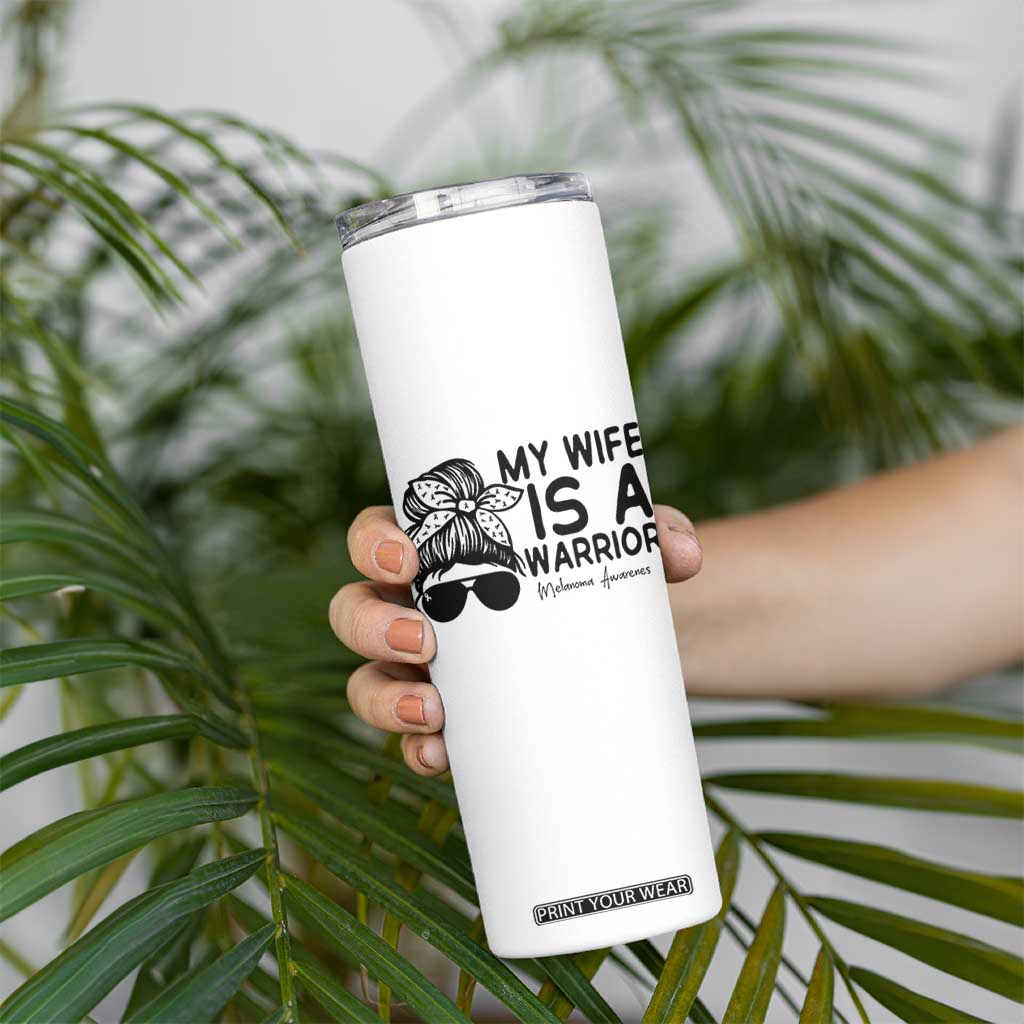 My Wife Is A Warrior Skinny Tumbler Melanoma Awareness Husband Gift TS12 Print Your Wear