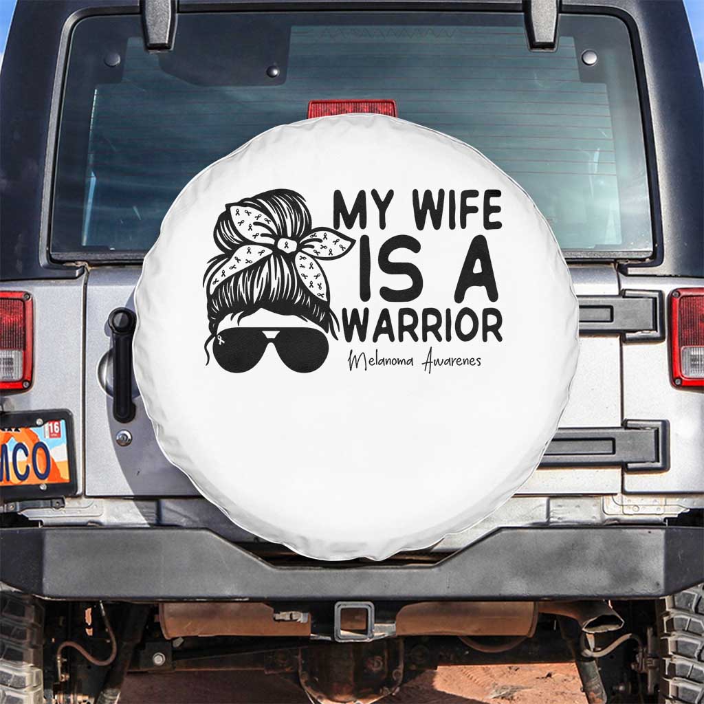 My Wife Is A Warrior Spare Tire Cover Melanoma Awareness Husband Gift TS12 No hole White Print Your Wear