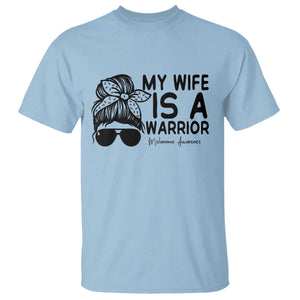 My Wife Is A Warrior T Shirt Melanoma Awareness Husband Gift TS12 Light Blue Print Your Wear