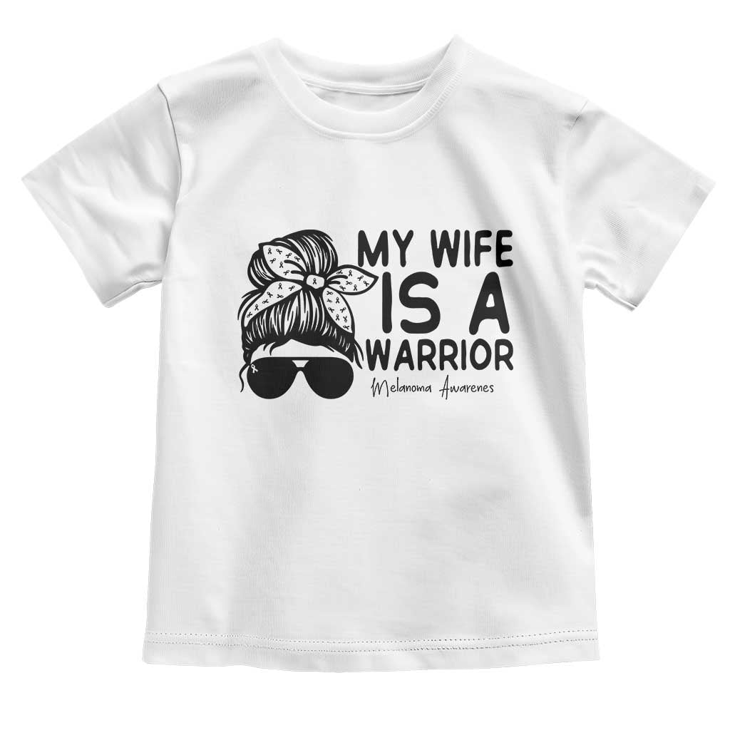 My Wife Is A Warrior Toddler T Shirt Melanoma Awareness Husband Gift TS12 White Print Your Wear