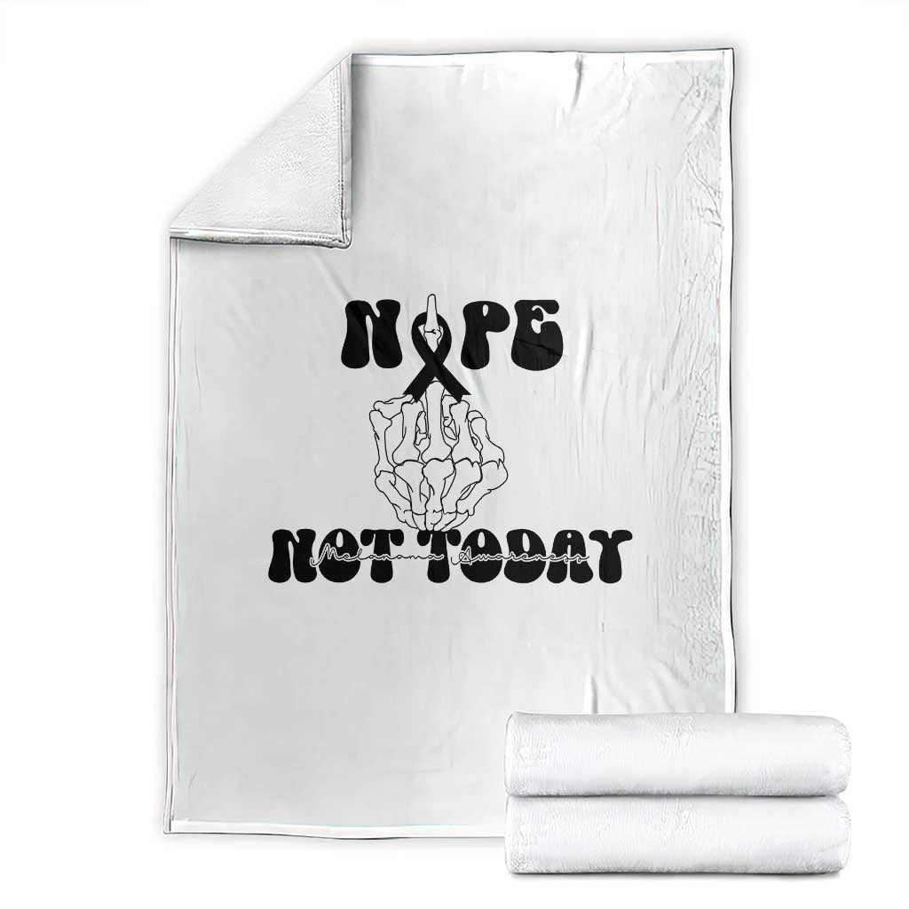 Melanoma Fighter Gift Throw Blanket Funny Skeleton Nope Not Today TS12 White Print Your Wear