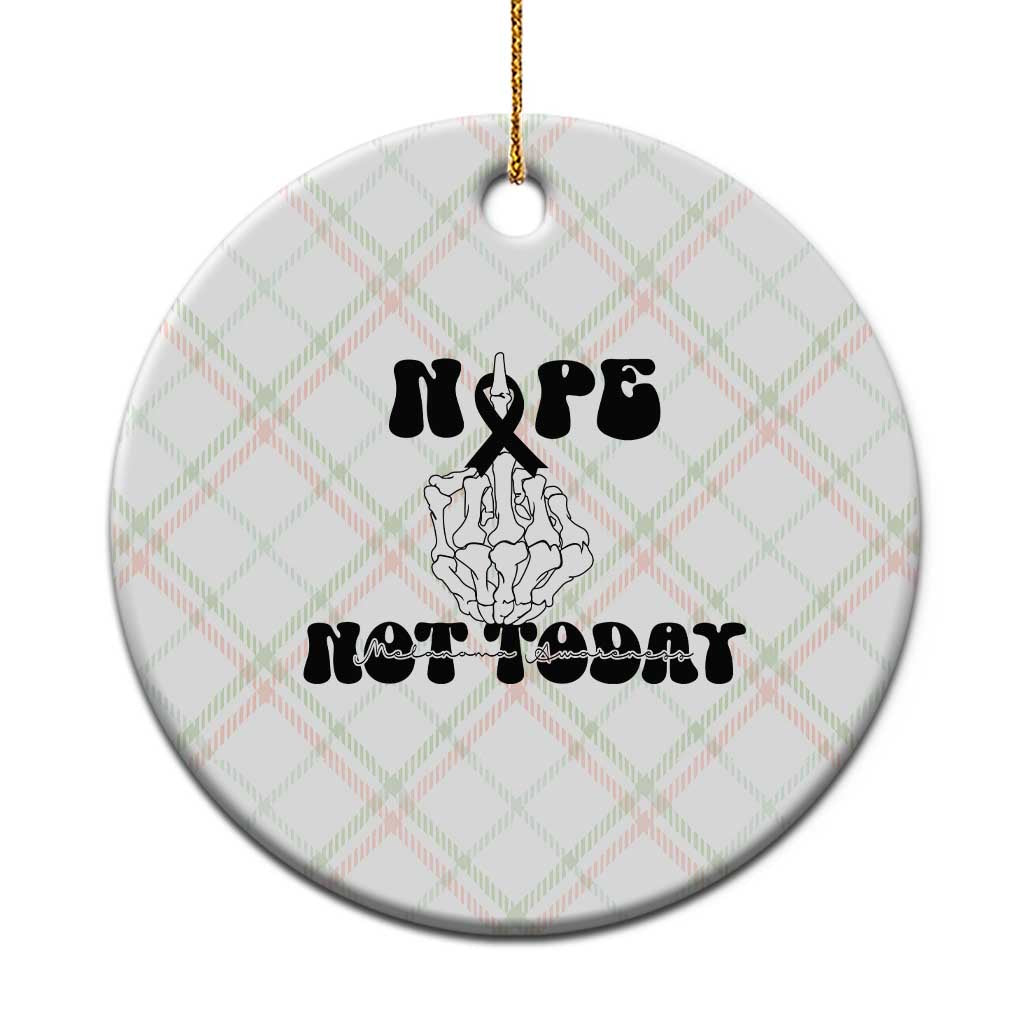 Melanoma Fighter Gift Ceramic Ornament Funny Skeleton Nope Not Today TS12 1pc Christmas Plaid Print Your Wear