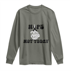 Melanoma Fighter Gift Long Sleeve Shirt Funny Skeleton Nope Not Today TS12 Military Green Print Your Wear