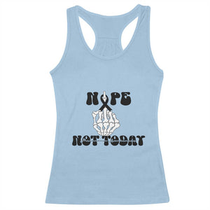 Melanoma Fighter Gift Racerback Tank Top Funny Skeleton Nope Not Today TS12 Light Blue Print Your Wear