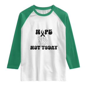 Melanoma Fighter Gift Raglan Shirt Funny Skeleton Nope Not Today TS12 White Kelly Green Print Your Wear