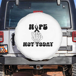 Melanoma Fighter Gift Spare Tire Cover Funny Skeleton Nope Not Today TS12 No hole White Print Your Wear