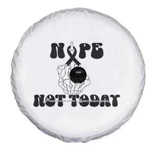 Melanoma Fighter Gift Spare Tire Cover Funny Skeleton Nope Not Today TS12 Print Your Wear