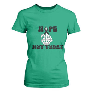 Melanoma Fighter Gift T Shirt For Women Funny Skeleton Nope Not Today TS12 Irish Green Print Your Wear