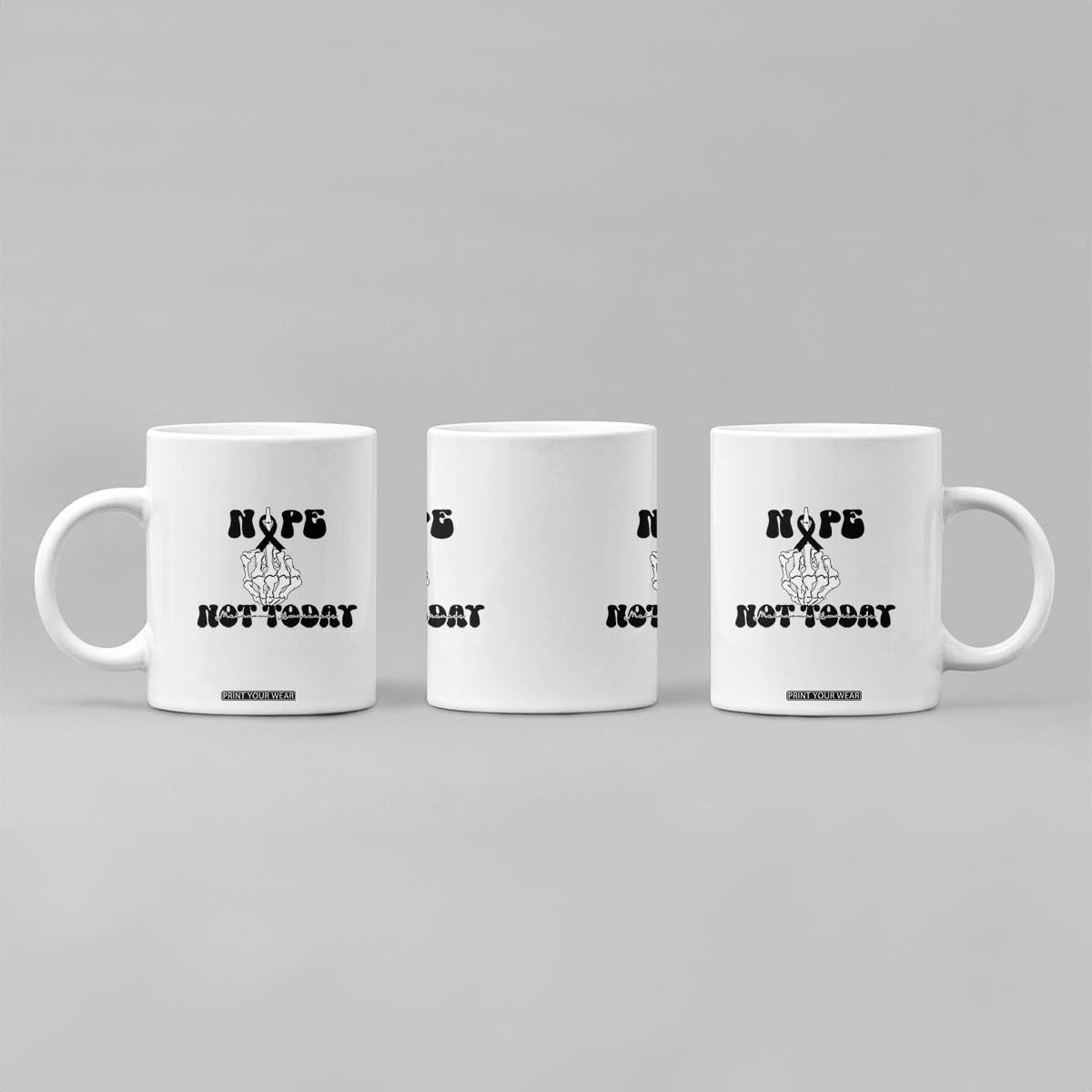 Melanoma Fighter Gift Coffee Mug Funny Skeleton Nope Not Today TS12 Print Your Wear
