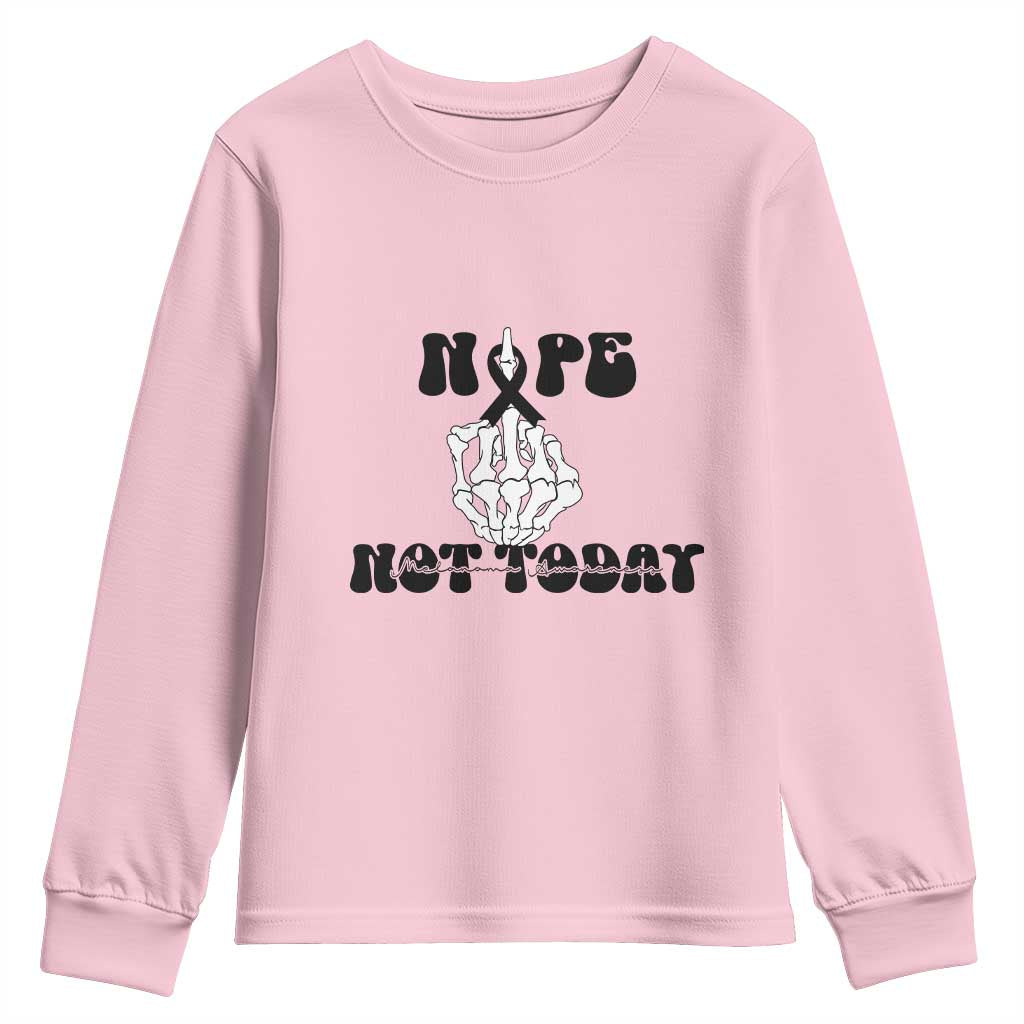 Melanoma Fighter Gift Youth Sweatshirt Funny Skeleton Nope Not Today TS12 Light Pink Print Your Wear