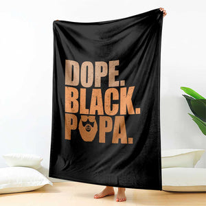 Dope Black Papa Throw Blanket Proud African American Fathers Day Gift