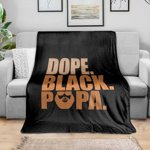 Dope Black Papa Throw Blanket Proud African American Fathers Day Gift