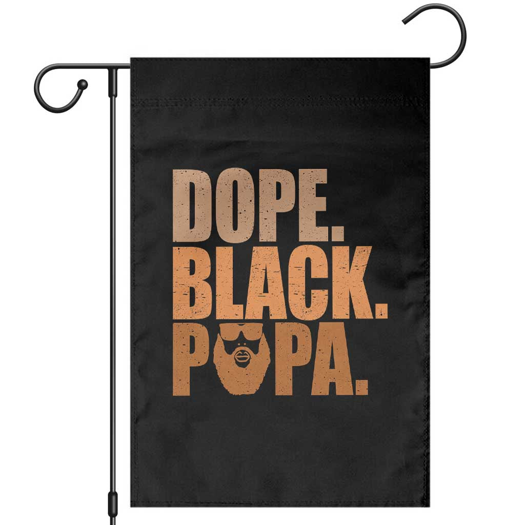 Dope Black Papa Garden Flag Proud African American Fathers Day Gift