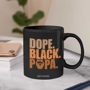 Dope Black Papa Coffee Mug Proud African American Fathers Day Gift
