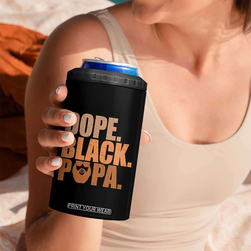 Dope Black Papa 4 in 1 Can Cooler Tumbler Proud African American Fathers Day Gift