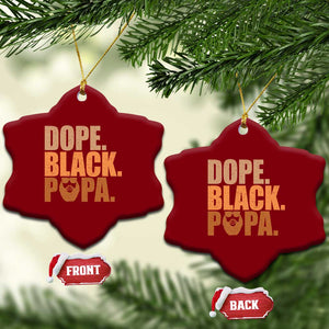 Dope Black Papa Ceramic Ornament Proud African American Fathers Day Gift