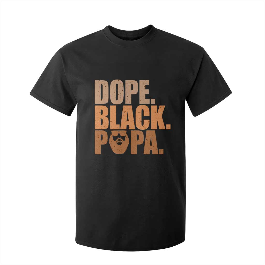 Dope Black Papa T Shirt For Kid Proud African American Fathers Day Gift TS12 Black Print Your Wear