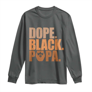 Dope Black Papa Long Sleeve Shirt Proud African American Fathers Day Gift