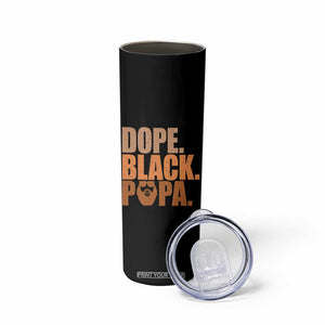 Dope Black Papa Skinny Tumbler Proud African American Fathers Day Gift