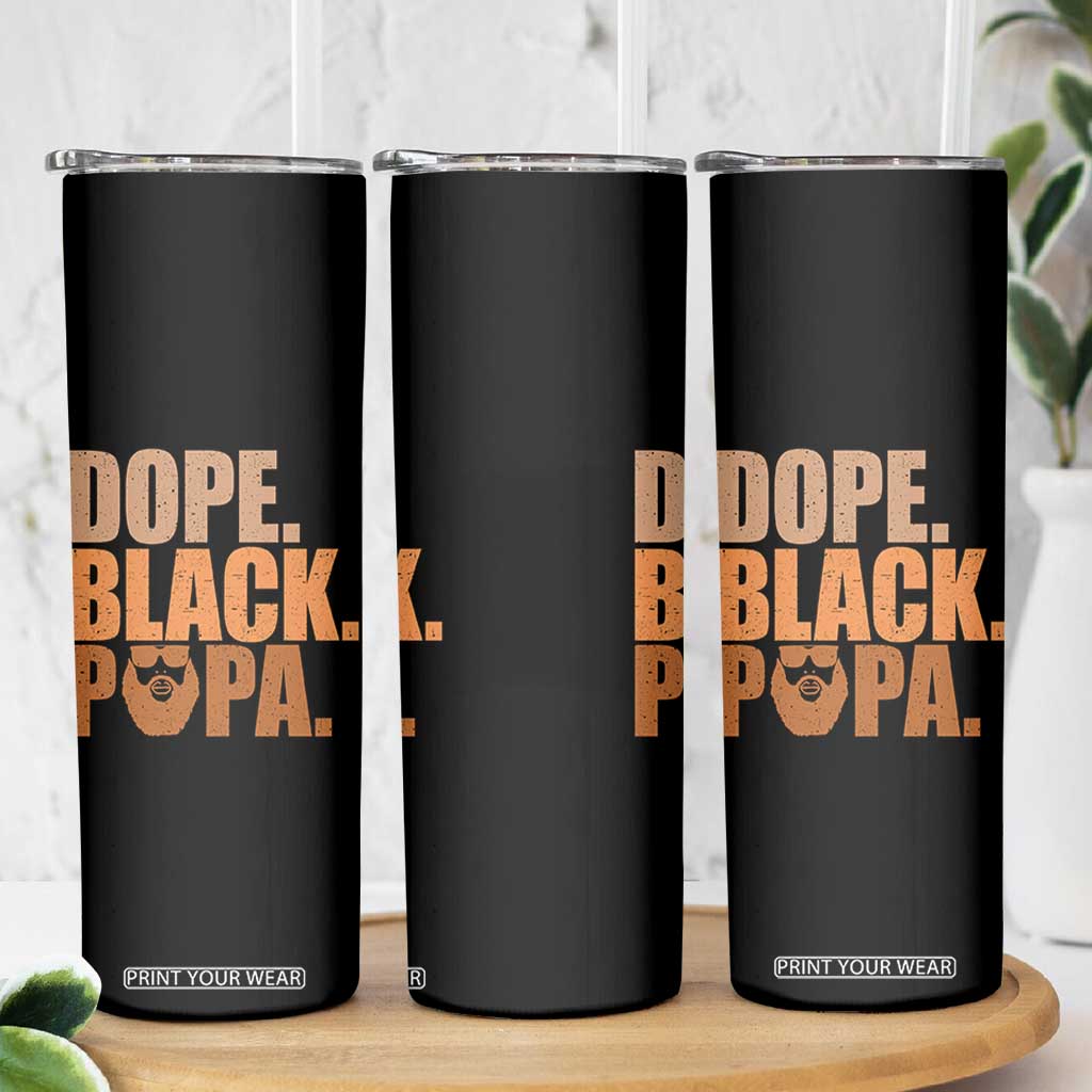 Dope Black Papa Skinny Tumbler Proud African American Fathers Day Gift