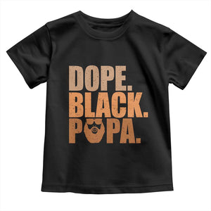 Dope Black Papa Toddler T Shirt Proud African American Fathers Day Gift