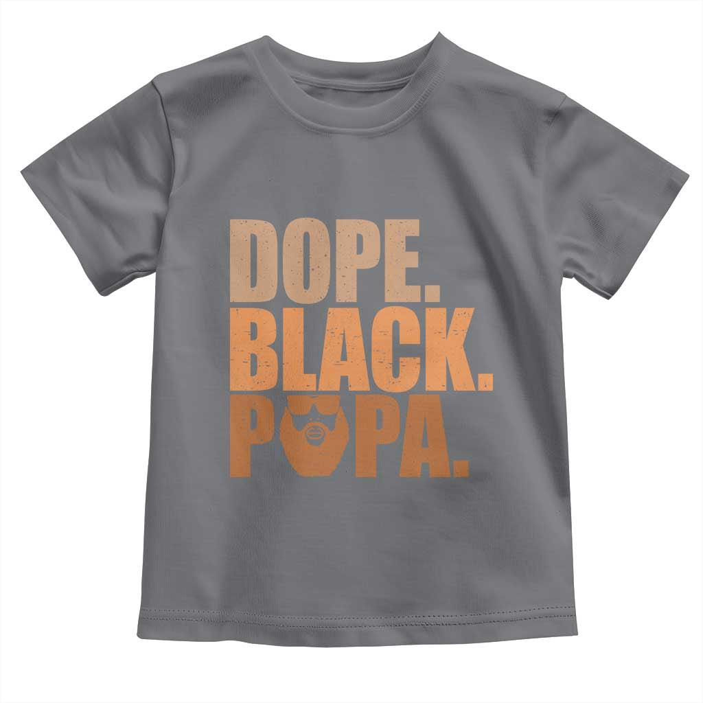 Dope Black Papa Toddler T Shirt Proud African American Fathers Day Gift