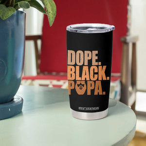 Dope Black Papa Tumbler Cup Proud African American Fathers Day Gift