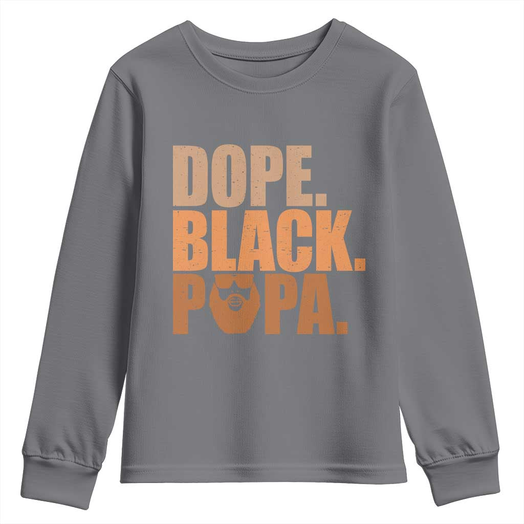Dope Black Papa Youth Sweatshirt Proud African American Fathers Day Gift
