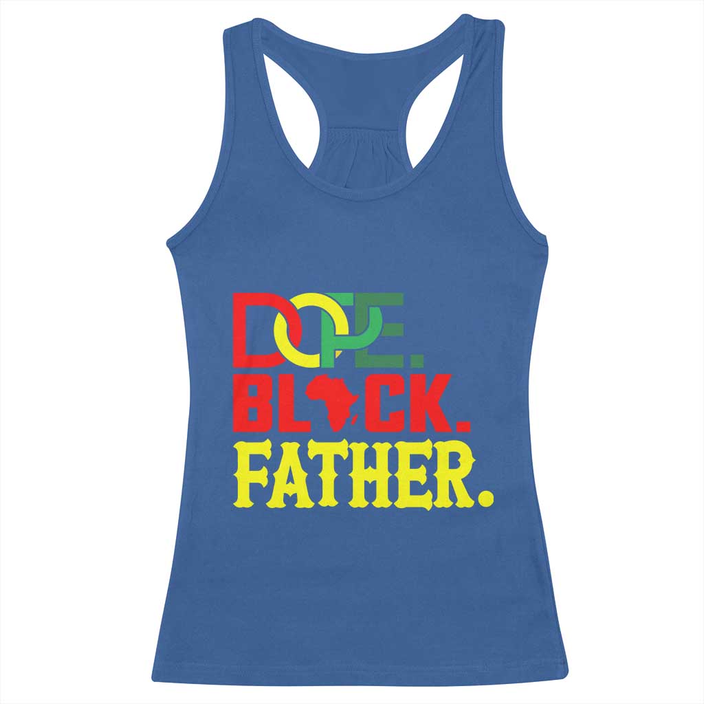 Dope Black Father Racerback Tank Top Proud Black Father Gift