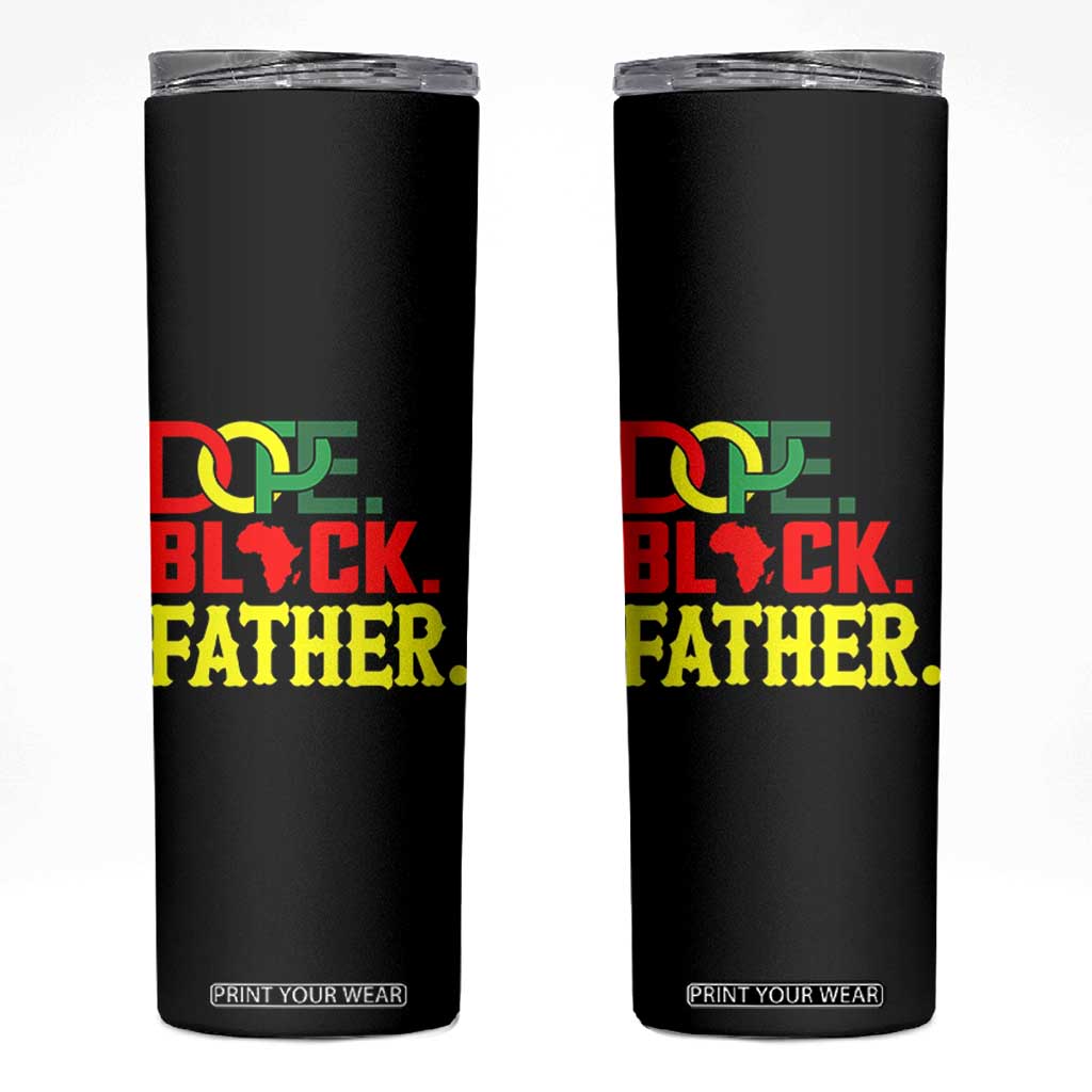 Dope Black Father Skinny Tumbler Proud Black Father Gift