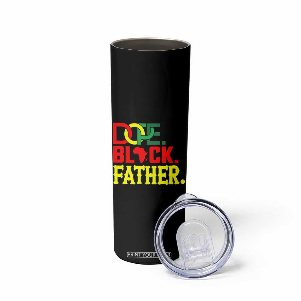 Dope Black Father Skinny Tumbler Proud Black Father Gift