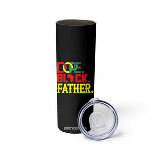 Dope Black Father Skinny Tumbler Proud Black Father Gift