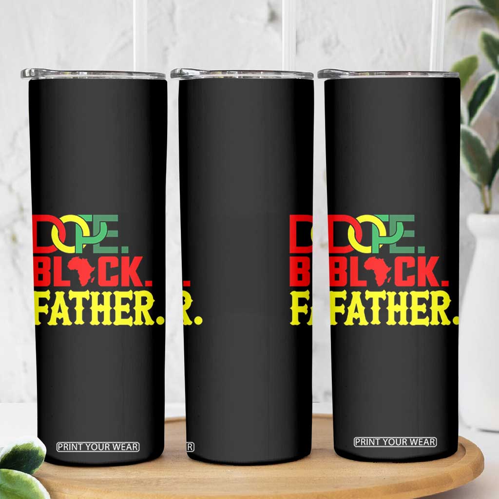Dope Black Father Skinny Tumbler Proud Black Father Gift