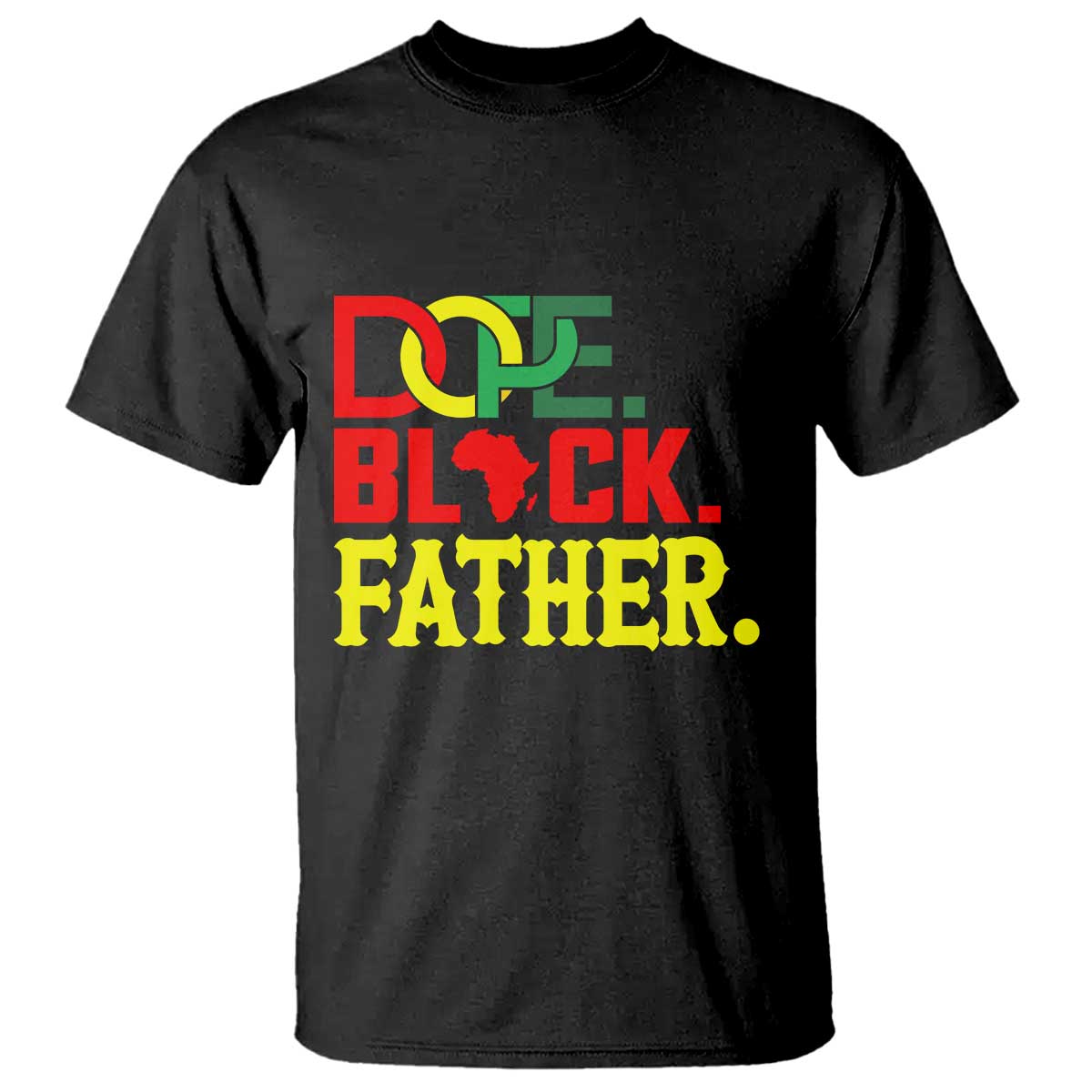 Dope Black Father T Shirt Proud Black Father Gift TS12 Black Print Your Wear