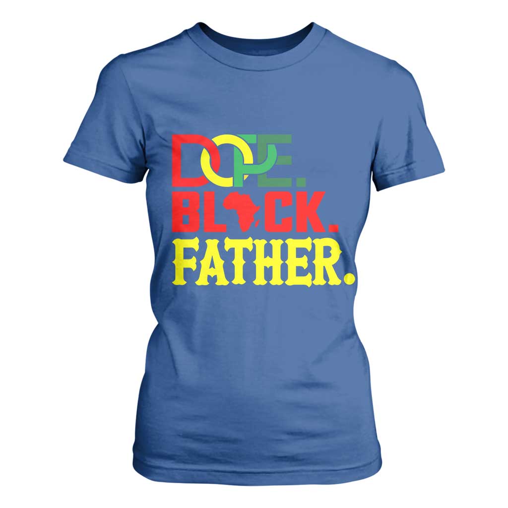 Dope Black Father T Shirt For Women Proud Black Father Gift