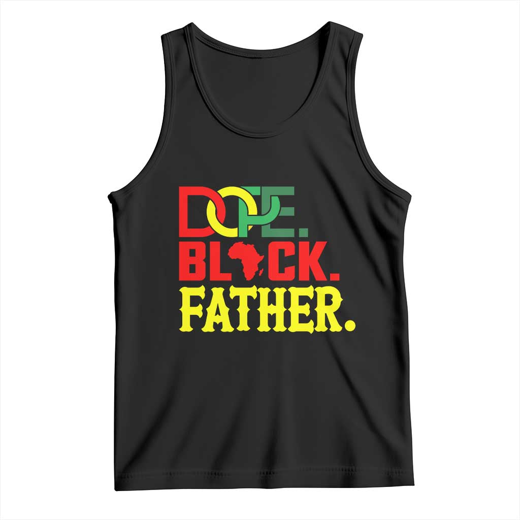 Dope Black Father Tank Top Proud Black Father Gift