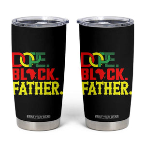 Dope Black Father Tumbler Cup Proud Black Father Gift