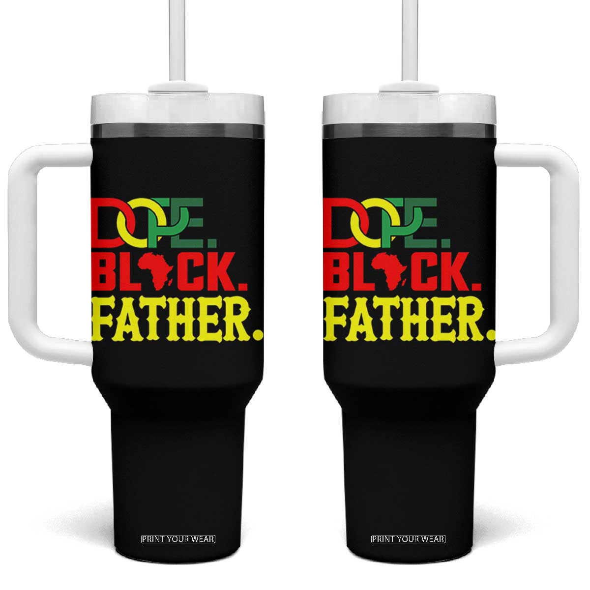 Dope Black Father Tumbler With Handle Proud Black Father Gift