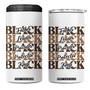 Father Leader Provider Protector King 4 in 1 Can Cooler Tumbler Proud Black Dad Gift