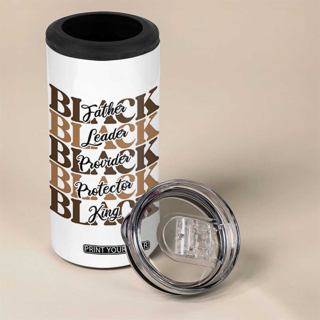 Father Leader Provider Protector King 4 in 1 Can Cooler Tumbler Proud Black Dad Gift