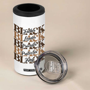 Father Leader Provider Protector King 4 in 1 Can Cooler Tumbler Proud Black Dad Gift