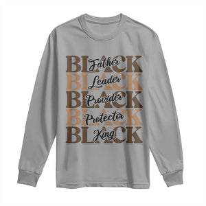 Father Leader Provider Protector King Long Sleeve Shirt Proud Black Dad Gift
