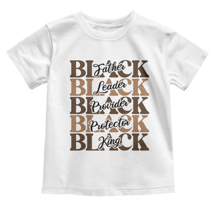 Father Leader Provider Protector King Toddler T Shirt Proud Black Dad Gift