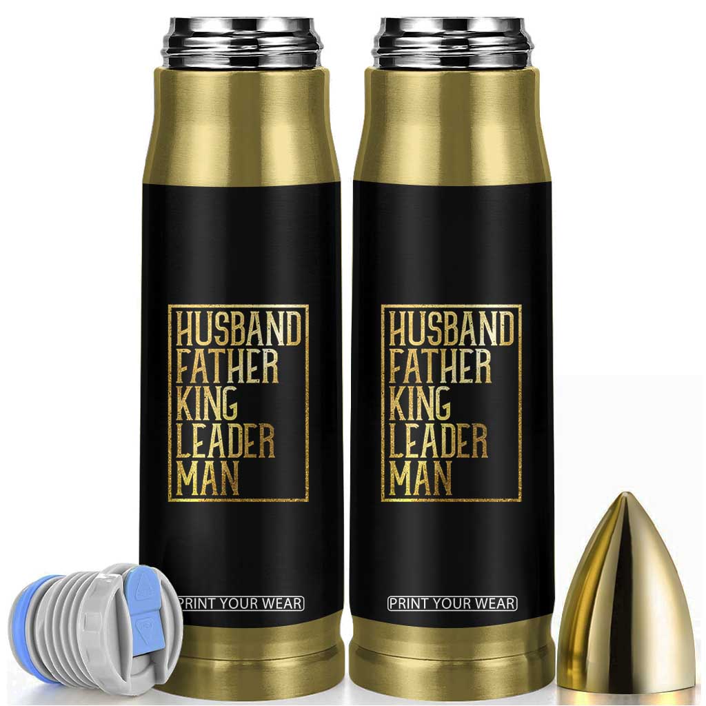Husband Father King Leader Man Bullet Tumbler Proud Black Dad Gift