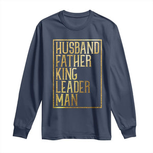 Husband Father King Leader Man Long Sleeve Shirt Proud Black Dad Gift