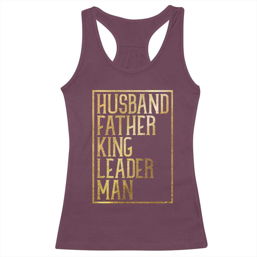 Husband Father King Leader Man Racerback Tank Top Proud Black Dad Gift