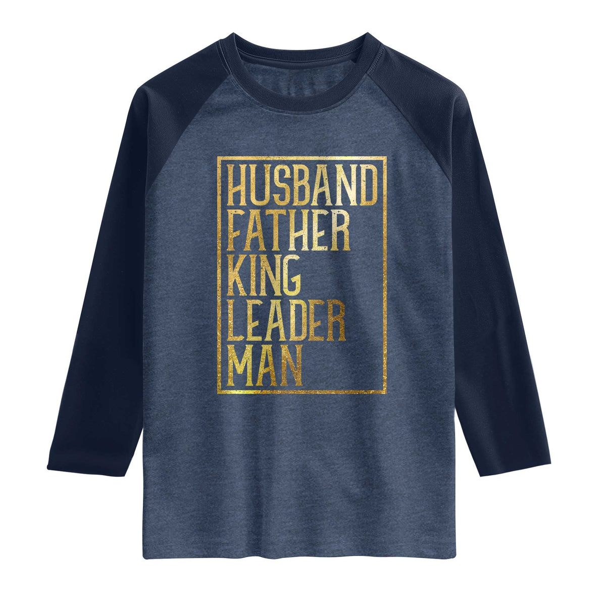 Husband Father King Leader Man Raglan Shirt Proud Black Dad Gift