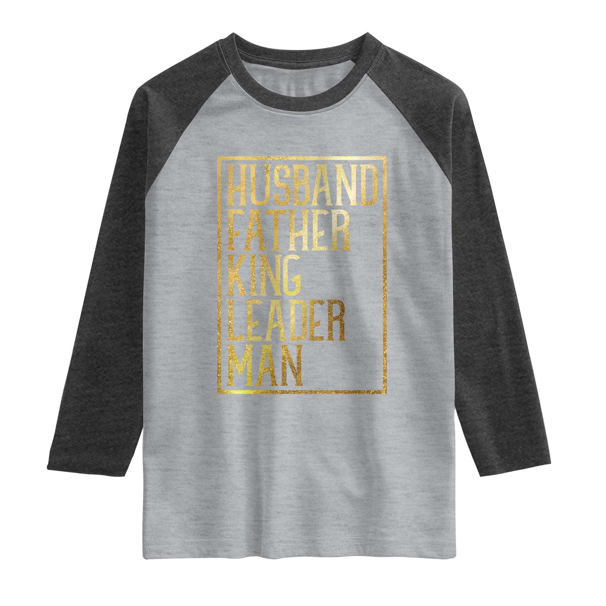 Husband Father King Leader Man Raglan Shirt Proud Black Dad Gift